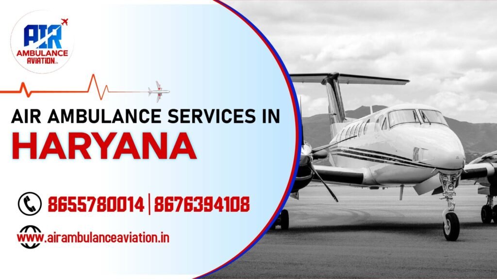 Air Ambulance services in Haryana