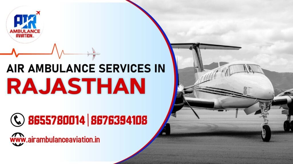 Air Ambulance services in Rajasthan