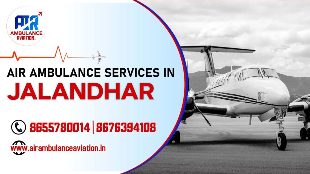 Air Ambulance services in jalandhar