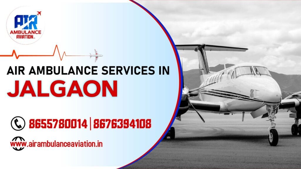 Air Ambulance services in jalgaon