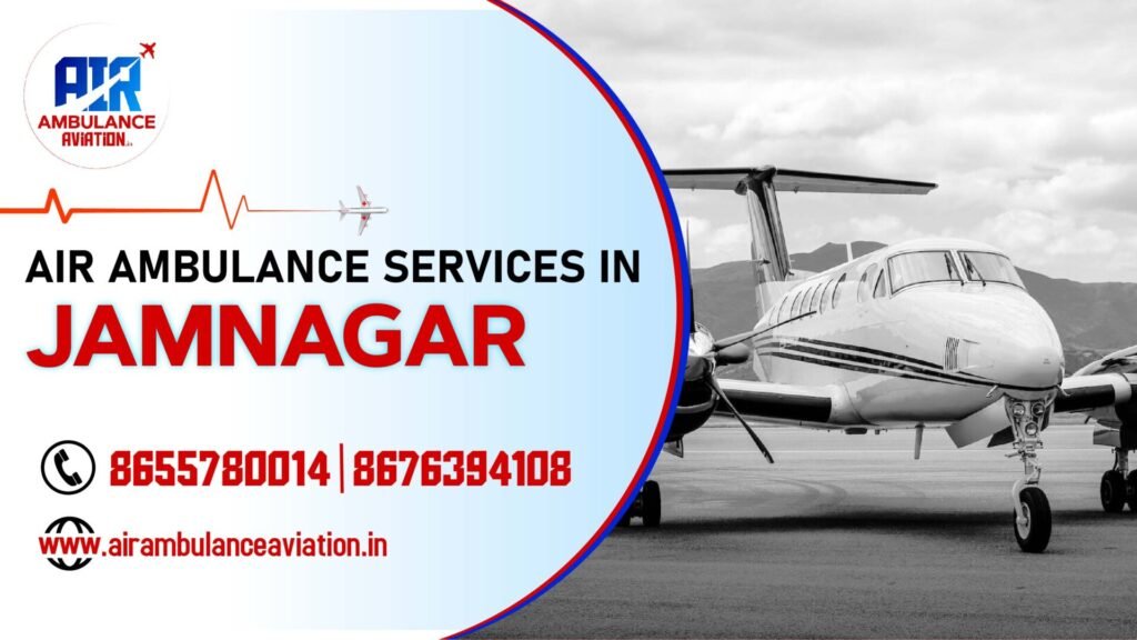 Air Ambulance services in jamnagar
