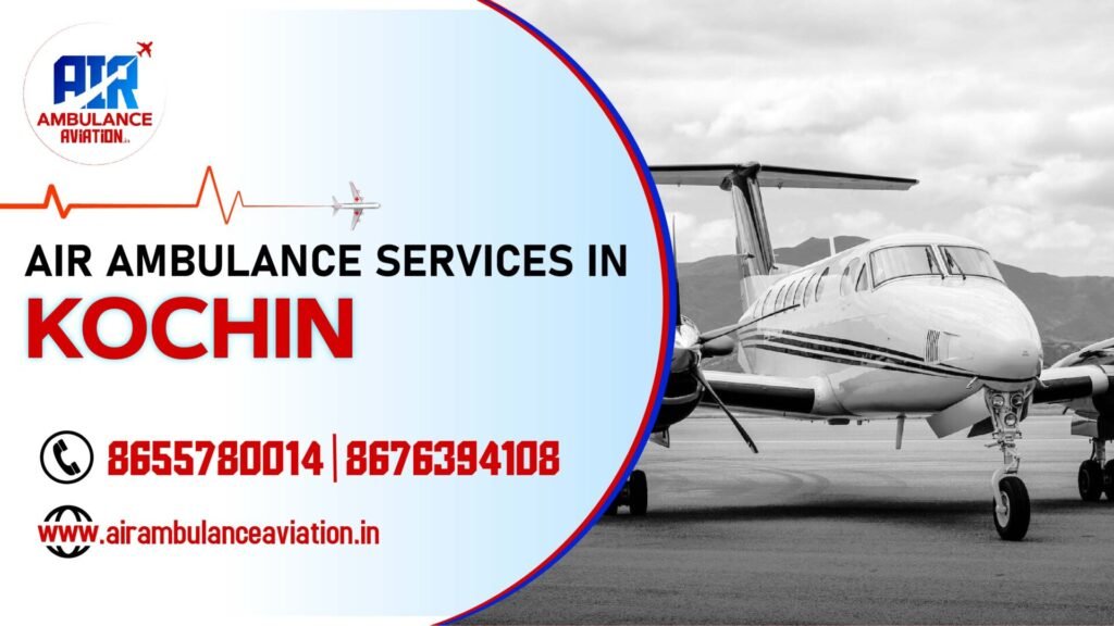 Air Ambulance services in kochin