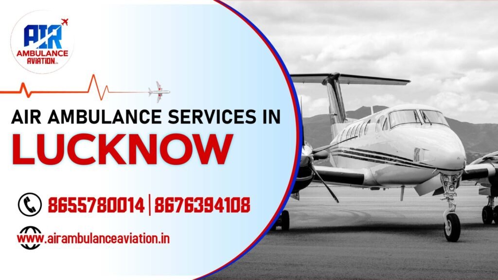 Air Ambulance services in lucknow