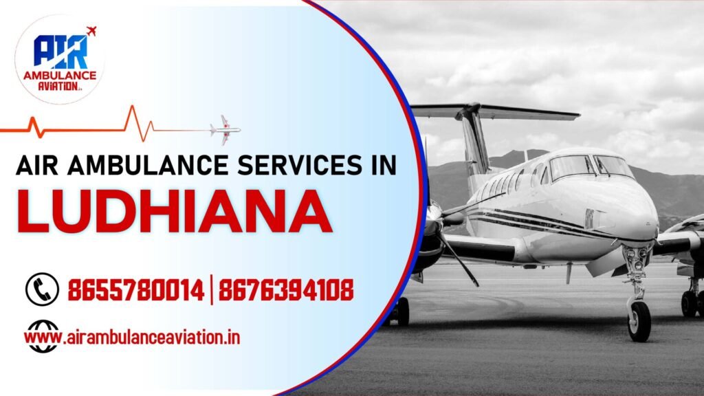 Air Ambulance services in ludhiana
