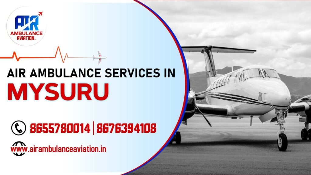 Air Ambulance services in mysuru