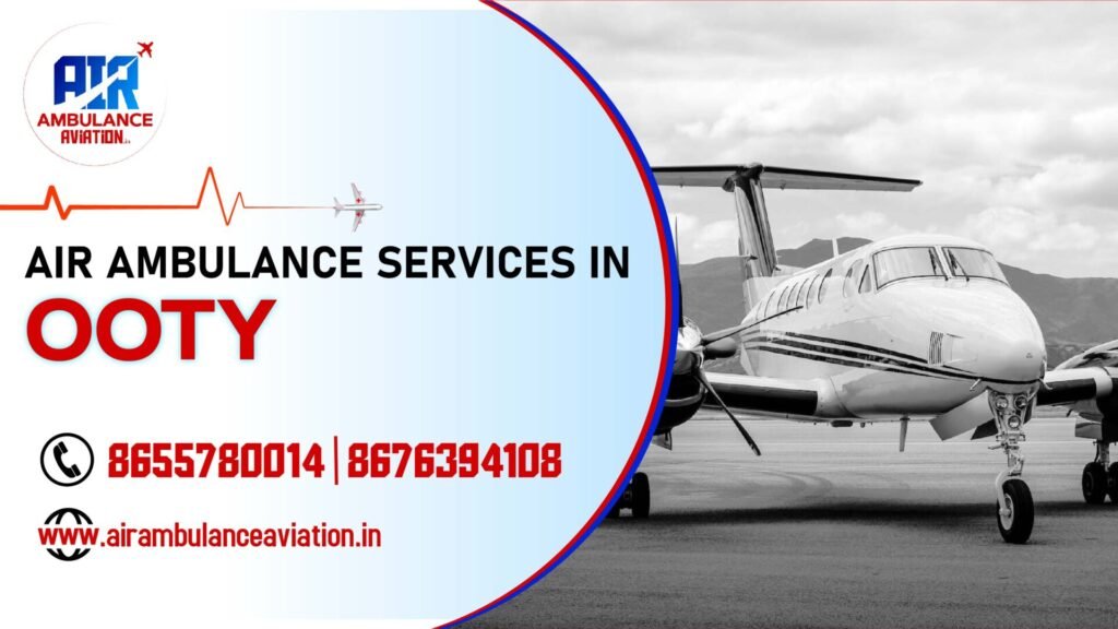 Air Ambulance services in ooty