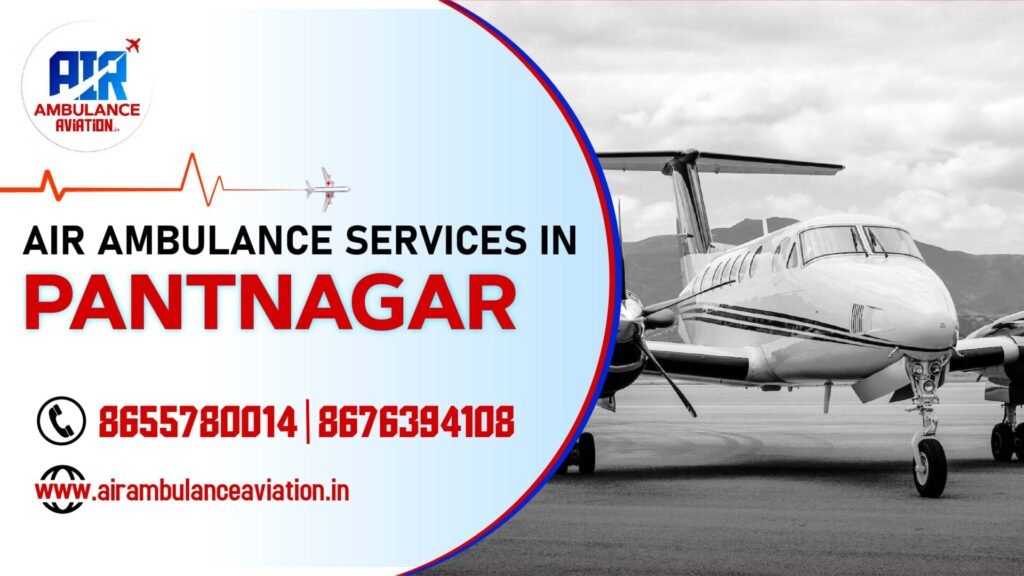 Air Ambulance services in pantnagar