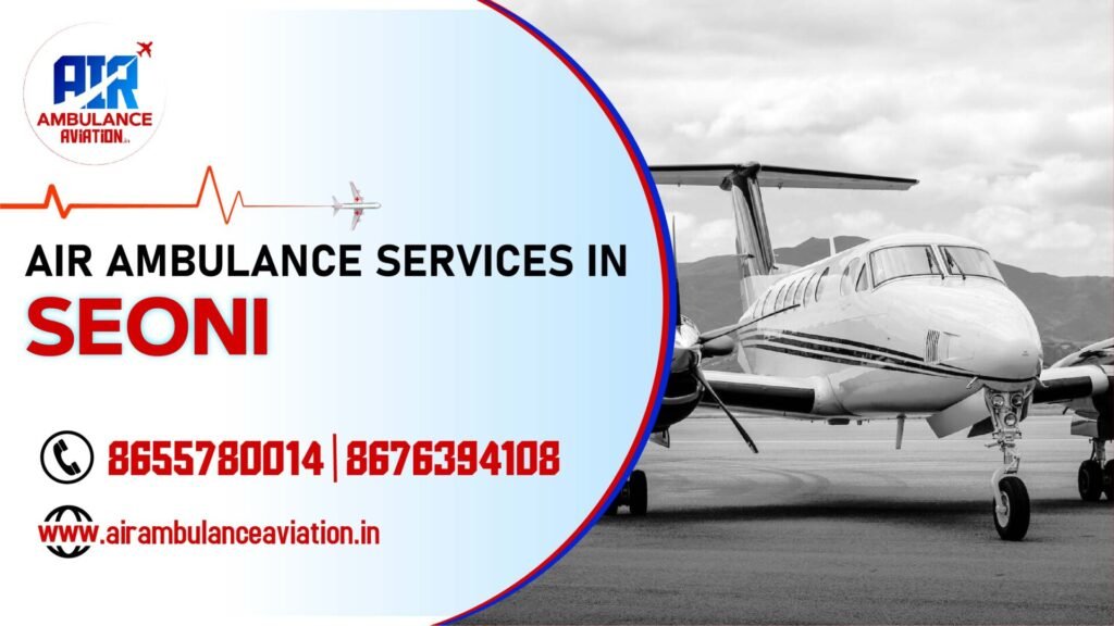 Air Ambulance services in seoni