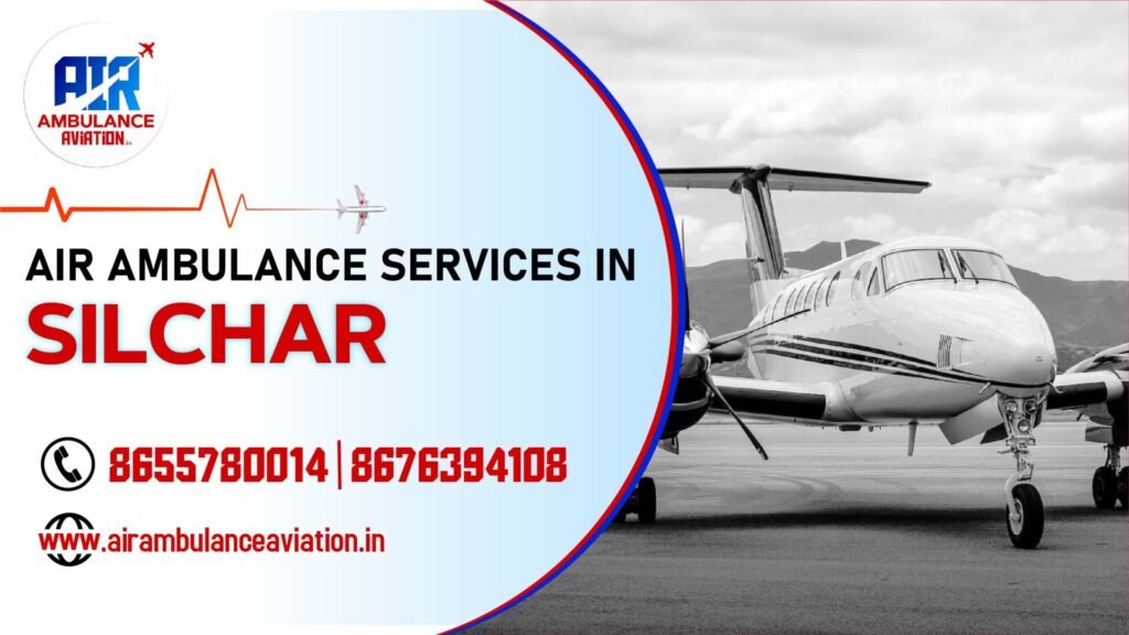 air ambulance service in silchar
