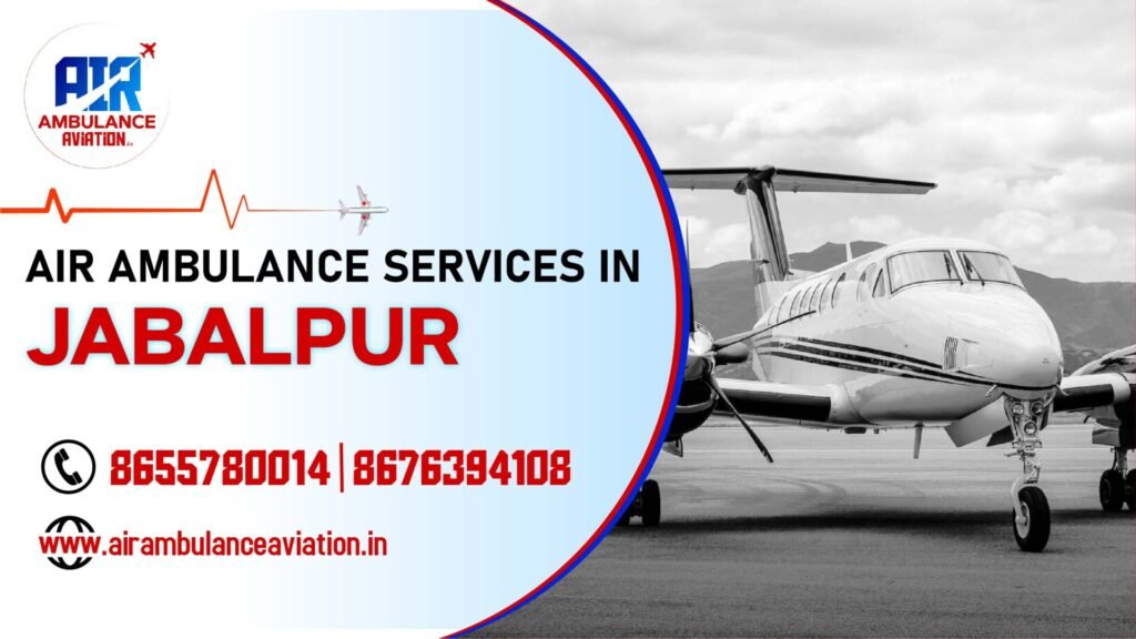 air ambulance services in jabalpur