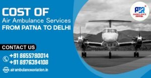 Cost of air ambulance services from Patna to Delhi